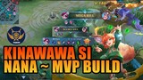 Kinawawa si Nana - Nana MVP Build | MLBB