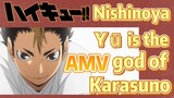 [Haikyuu!!]  AMV |  Nishinoya Yū is the god of Karasuno
