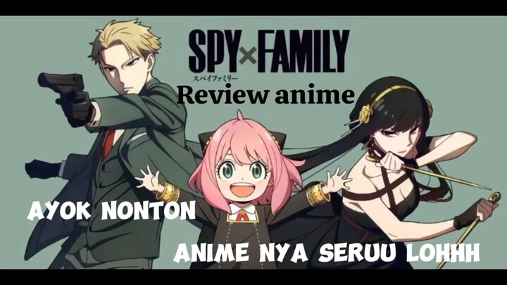review anime SPY X FAMILY