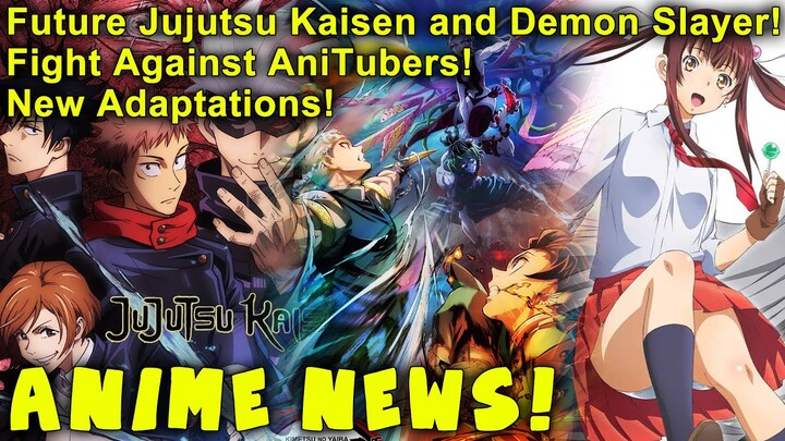 Anime News: Jujutsu Kaisen and Demon Slayer Sequel, AniTuber Attacks, and New Adaptations!