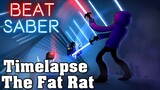 Beat Saber - Timelapse - The Fat Rat (custom song) | FC