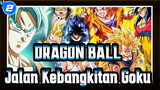 DRAGON BALL|【MAD】Jalan kebangkitan Goku_2