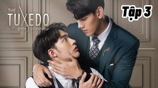 Phim BL Thái Lan Đẹp Trai || Tuxedo The Series - Tập 3 || Vietsub YU THÁNH THIỆN