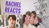 Rachel Reacts: 2gether the series Ep.9