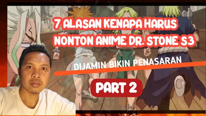 7 Alasan Kenapa Harus Nonton Dr Stone S3 part 2