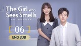 🇨🇳 The Girl Who Sees Smells (2023) | Episode 6 | ENG SUB |(我的对面男友 第06集)