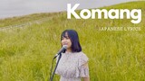 【Naya Yuria】Raim Laode - Komang (Japanese Lyrics)