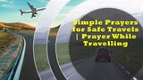 Simple Prayers for Safe Travels | Prayer While Travelling