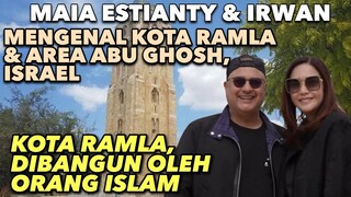 MAIA ESTIANTY, MENGENAL KOTA RAMLA , ISRAEL, YG DIBANGUN ORANG ISLAM & AREA ABU GHOSH, DAMAI AJA