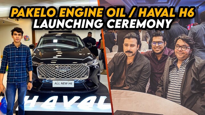 Haval H6 | Pakelo Engine Oil | Launching Ceremony With Afran Nisho & Leepu Awlia | Thunder Vlog