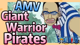 [One Piece] AMV | Giant Warrior Pirates