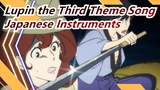 [Lupin the Third] Theme Songs Played With Japanese Instruments