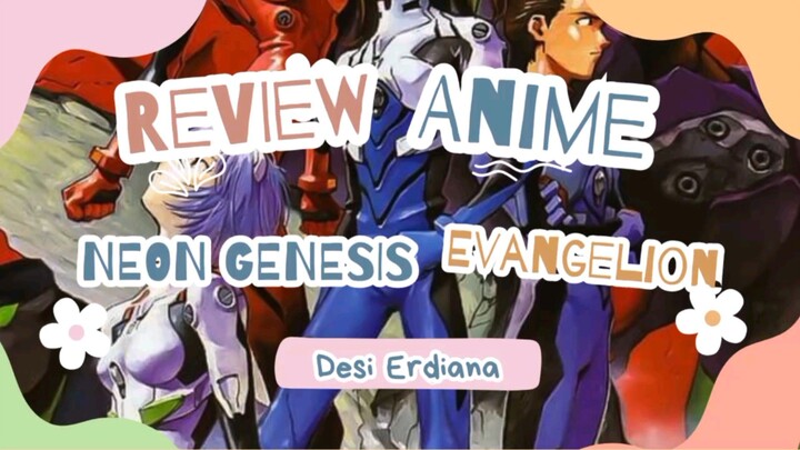 Review Anime Neon Genesis Evangelion