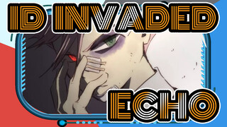 [ID:INVADED] ECHO