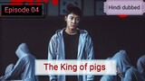 S0_01_Ep_04_The_king_ pigs _||2022||_Hindi_Dubbed_HD_720p (@Korean drama Hindi)