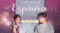 The Rain In España EPISODE 2