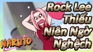 Rock Lee Thiếu Niên Ngờ Nghệch