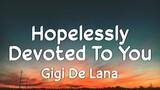 Hopelessly Devoted To You - Gigi De Lana (Lyrics)