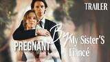【Trailer】'Pregnant by My Sister's Fiancé' - Fate brings them back together. #drama #billionaire