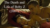 The Death and Life of Boby Z (2007)