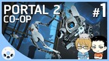 Portal 2 Co-op #1 พี่นลกับพี่ซันป่วนมิติ