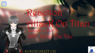 [Reaction Vtuber] Attack On Titan Season 4 Part 3 - SIM Under The Tree