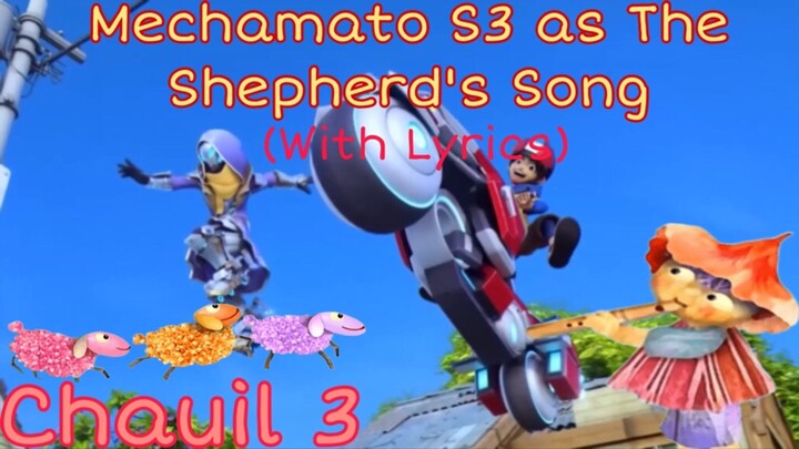 (First Video) Mechamato Season 3 as BabyTV The Shepherd's Song (With Lyrics) | Chauil 3