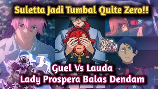 Suletta Jadi Tumbal Proyek Quite Zero?? Guel Vs Lauda Pertempuran Gundam Witch From Mercury