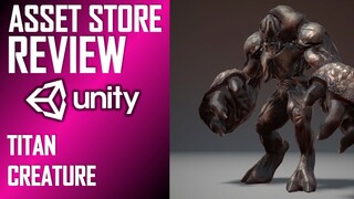 UNITY ASSET REVIEW | CREATURE TITAN | INDEPENDENT REVIEW BY JIMMY VEGAS ASSET STORE