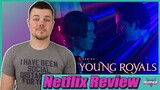 Young Royals Netflix Series Review