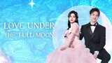 Love Under The Full Moon Episode 06 sub indo