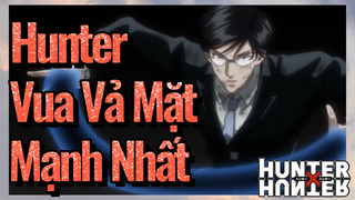 Hunter Vua Vả Mặt Mạnh Nhất