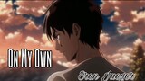 [AMV] Eren - On My Own (ATTACK ON TITAN)