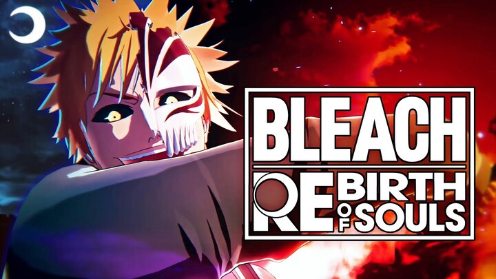 NEW BLEACH GAME ANNOUNCED! Bleach Rebirth of Souls