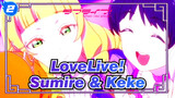 [LoveLive!] Ikatan Antara Sumire & Keke_2