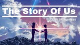 The Story Of Us [AMV] | Your Name
