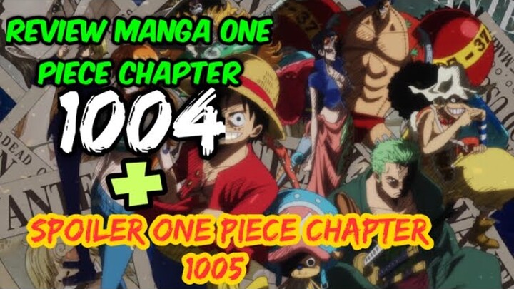 Review dan bahas [one piece chapter 1004]+[spoiler one piece chapter 1005]!!!!!!!