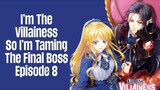Episode 8 | I’m The Villainess, So I’m Taming The Final Boss | English Subbed