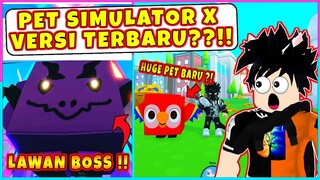 AKU MAIN PET SIMULATOR X VERSI TERBARU??!! BISA LAWAN BOSS !! - Roblox Indonesia