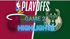 MILWAUKEE BUCKS VS MIAMI HEAT GAME 2 HIGHLIGHTS