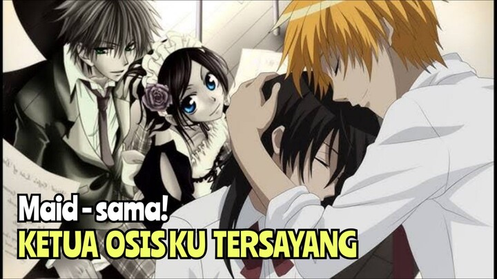 Ketua OSIS ku tersayang "MAID SAMA!"