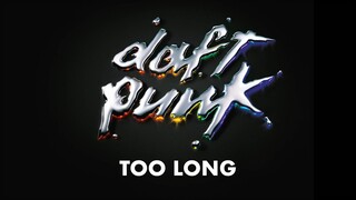 Daft Punk - Too Long (Official Audio)