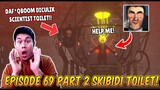 EPISODE BARU 69 PART 2 SKIBIDI TOILET! TERNYATA DAF*QBOOM DICULIK SCIENTIST TOILET DI DALAM BUNKER!