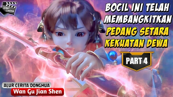 LOLI INI MEMBANGKITKAN PEDANG PEMUSNAH DEWA‼️ Donghua Dewa Pedang Abadi Part 4