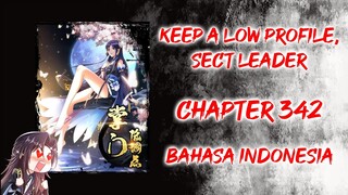 Keep a Low Profile Sect Leader [ Chapter 342 ] [ Bahasa Indonesia ]