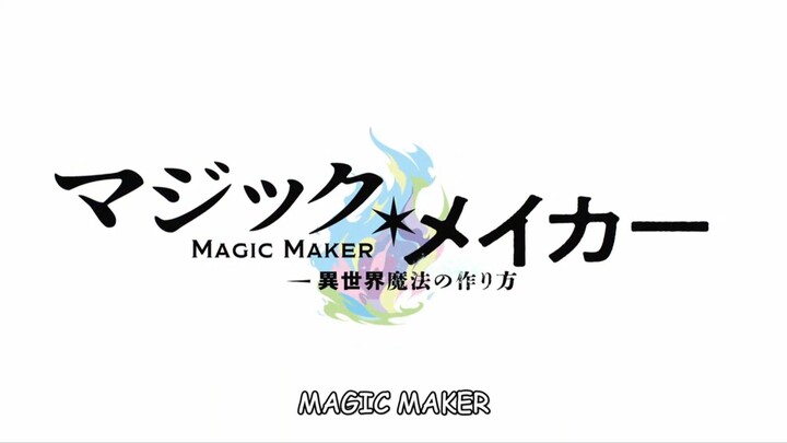 Magic maker sub indo eps 2