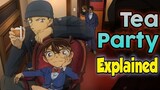 Detective Conan Tea Party Explained | Dc Fandom Explain