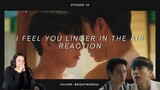 I Feel You Linger In The Air หอมกลิ่นความรัก Episode 10 Reaction