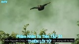 Phàm Nhân Tu Tiên TẬP 51-THIÊN LÔI TỬ