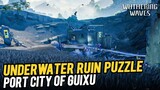 Port City of Guixu  Underwater Ruin Puzzle |  Wuthering Waves